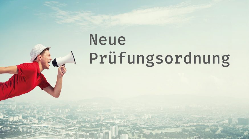 Neue Prüfungsordnung