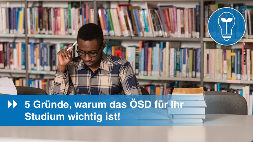 5 Gründe, warum das ÖSD Sie auf die Universität vorbereitet Universität und Österreichisches Sprachdiplom Deutsch? Ja, da gibt es einen Zusammenhang! Ja, das ÖSD-Deutschzertifikat kann Ihnen bei Ihrer universitären Karriere helfen!